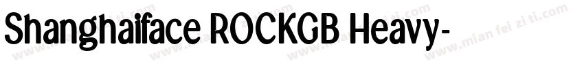 Shanghaiface ROCKGB Heavy字体转换